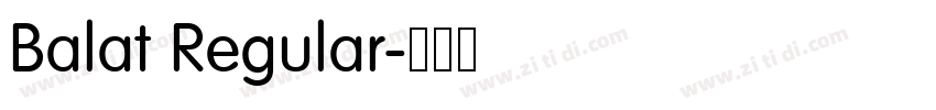 Balat Regular字体转换 Balat Regular字体转换